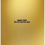 Grand Funk Railroad - We're An American Band - LP