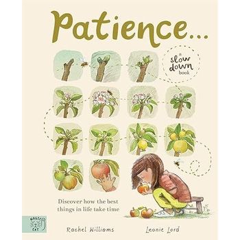 Magic Cat Publishing Patience From the author of Slow Down