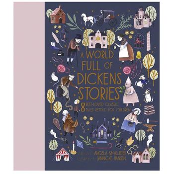 Frances Lincoln Children A World Full of Dickens Stories