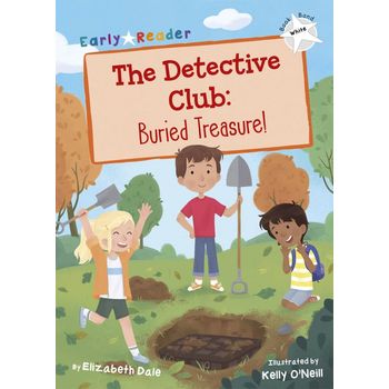 Maverick Early Reader White Level 10 The Detective Club: Buried Treasure