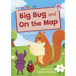 Maverick Early Readers Maverick Early Reader Pink (Level 1): Big Bug And On The Map