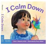 Free Spirit Publishing I Calm Down A Book About Working Through Strong Emotions