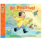 Free Spirit Publishing Being The Best Me Be Positive A Book About Optimism