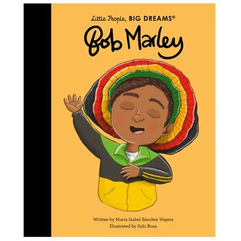 Frances Lincoln Little People, Big Dreams: Bob Marley