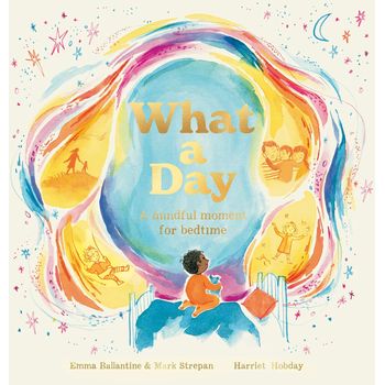 Allen And Unwin What A Day A Mindful Moment For Bedtime