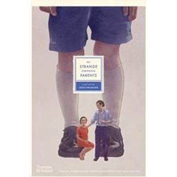 Thames & Hudson My Strange Shrinking Parents Anglais