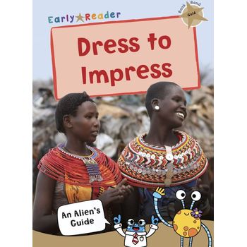 Maverick Arts Publishing Dress to Impress Gold Nonfiction Early Reader