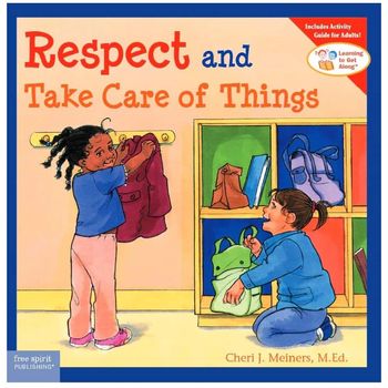 Free Spirit Publishing Learning To Get Along Respect And Take Care of Things