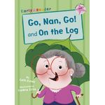 Maverick Arts Publishing Go Nan Go And On A Log Early Reader