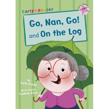 Maverick Arts Publishing Go Nan Go And On A Log Early Reader