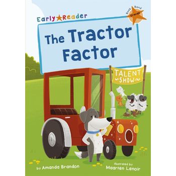 Maverick Early Readers Maverick Early Reader Orange (Level 6): Tractor Factor
