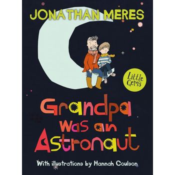 Barrington Stoke Little Gems Grandpa Was An Astronaut