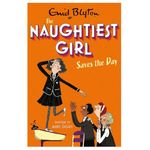 Pan Macmillan Enid Blyton The Naughtiest Girl: Naughtiest Girl Saves The Day