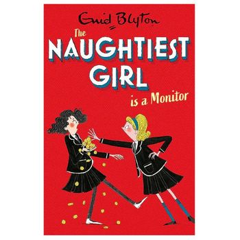 Pan Macmillan Enid Blyton The Naughtiest Girl: Naughtiest Girl Is A Monitor