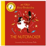 Frances Lincoln My First Story Orchestra:The Nutcracker