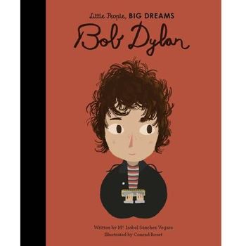 Frances Lincoln Little People Big Dreams Bob Dylan