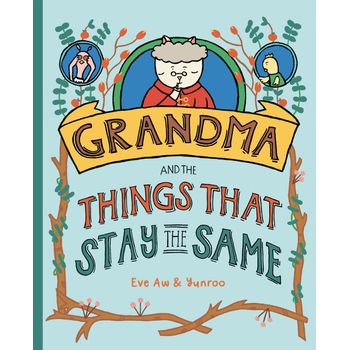 Epigram Books Grandma And the Things That Stay The Same