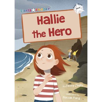 Maverick Early Readers Maverick Early Reader White (Level 10): Hallie The Hero
