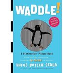 Workman Publishing A Scanimation Picture Book Waddle