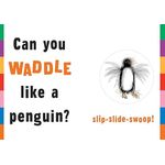 Workman Publishing A Scanimation Picture Book Waddle