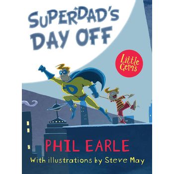 Barrington Stoke Little Gems Superdads Day Off