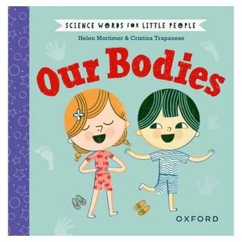 Oxford University Press Science Words for Little People Our Bodies