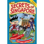 Epigram Books Secrets Of Singapore Uncovered By Danger Dan And Gadget Girl