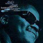 Stanley Turrentine, That's Where It's At (Blue Note Tone Poet Series) [Limited Edition LP]