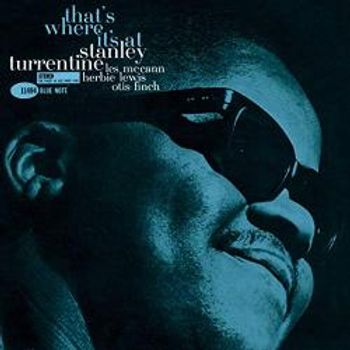Stanley Turrentine, That's Where It's At (Blue Note Tone Poet Series) [Limited Edition LP]