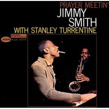 Jimmy Smith with Stanley Turrentine, Prayer Meeting (Blue Note Tone Poet Series LP)