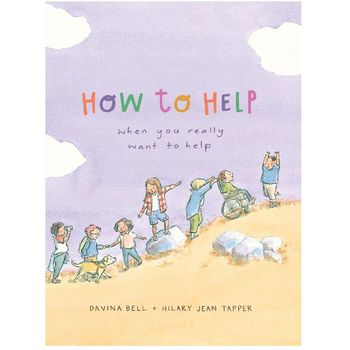 Hachette Children's How To Help When You Really Want To Help