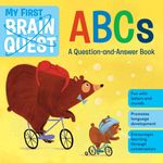 Brain Quest My First Brain Quest ABCs