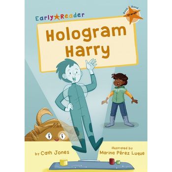 Maverick Early Readers Maverick Early Reader Orange (Level 6): Hologram Harry