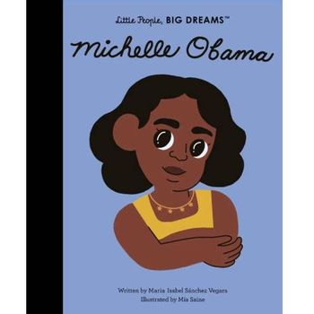 Little People Big Dreams Michelle Obama Anglais