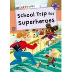 Maverick Early Readers Maverick Early Reader Purple (Level 8): School Trip For Superheroes