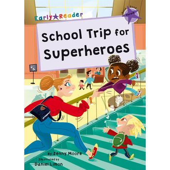 Maverick Early Readers Maverick Early Reader Purple (Level 8): School Trip For Superheroes
