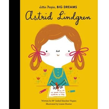 Little People Big Dreams Astrid Lindgren