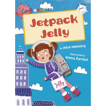Maverick Arts Publishing Jetpack Jelly White Early Reader
