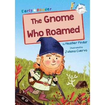 Maverick Early Readers Maverick Early Reader White (Level 10): The Gnone Who Roamed