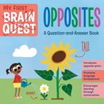 Brain Quest My First Brain Quest Opposites