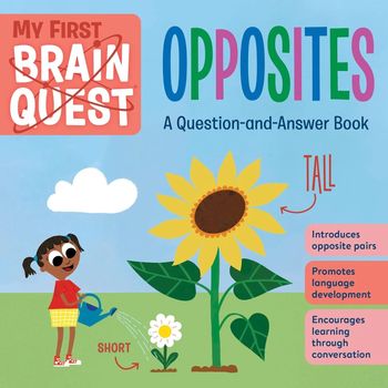 Brain Quest My First Brain Quest Opposites