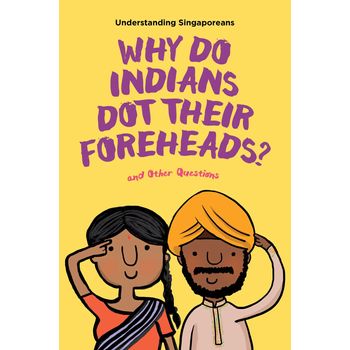 Epigram Books Understanding Singaporeans Why Do Indians Dot Their Foreheads