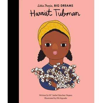 Frances Lincoln Little People Big Dreams Harriet Tubman