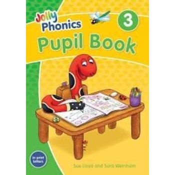 Jolly Phonics Pupil Book 3 In Print Letters