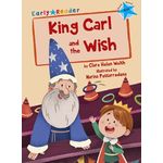 Maverick Early Readers Blue Level 4 King Carl And The Wish