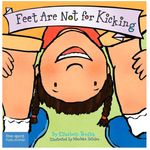 Free Spirit Publishing Best Behaviour Feet Are Not For Kicking
