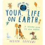 HarperCollins Publishers Your Life on Earth A Record Book for New Humans