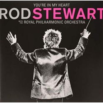 Rod Stewart You're In My Heart Rod Stewart With The Royal Philharmonic Orchestra