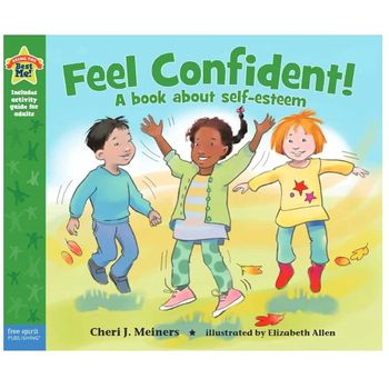 Free Spirit Publishing Being The Best Me Feel Confident A Book About Self Esteem