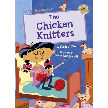 Maverick Early Reader Gold Level 9 the Chicken Knitters
